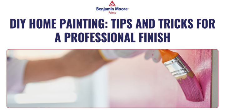 DIY Home Painting: Tips and Tricks for a Professional Finish