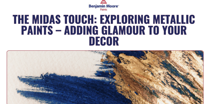 The Midas Touch: Exploring Metallic Paints – Adding Glamour to Your Decor