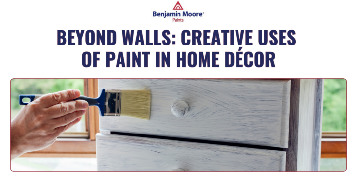 Beyond Walls: Creative Uses of Paint in Home Décor